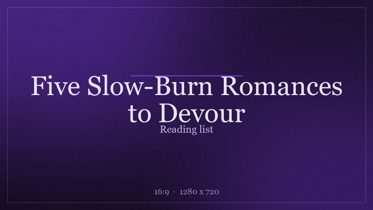 Five Slow-Burn Romances to Devour This Weekend